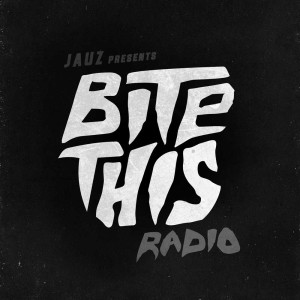 JAUZ - Bite This! Radio 065