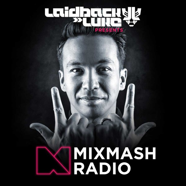 Mixmash Radio 227 - Laidback Luke Tracklist